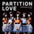 Partition Love - 東京女子流 TokyoGirls'Style